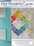 Mini Wonderful Curves Quilt Pattern Book 16 Seasonal Quilt Projects Using the QCR Mini Ruler by Jenn